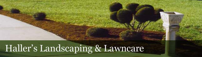 Hallers Landscaping and Lawncare